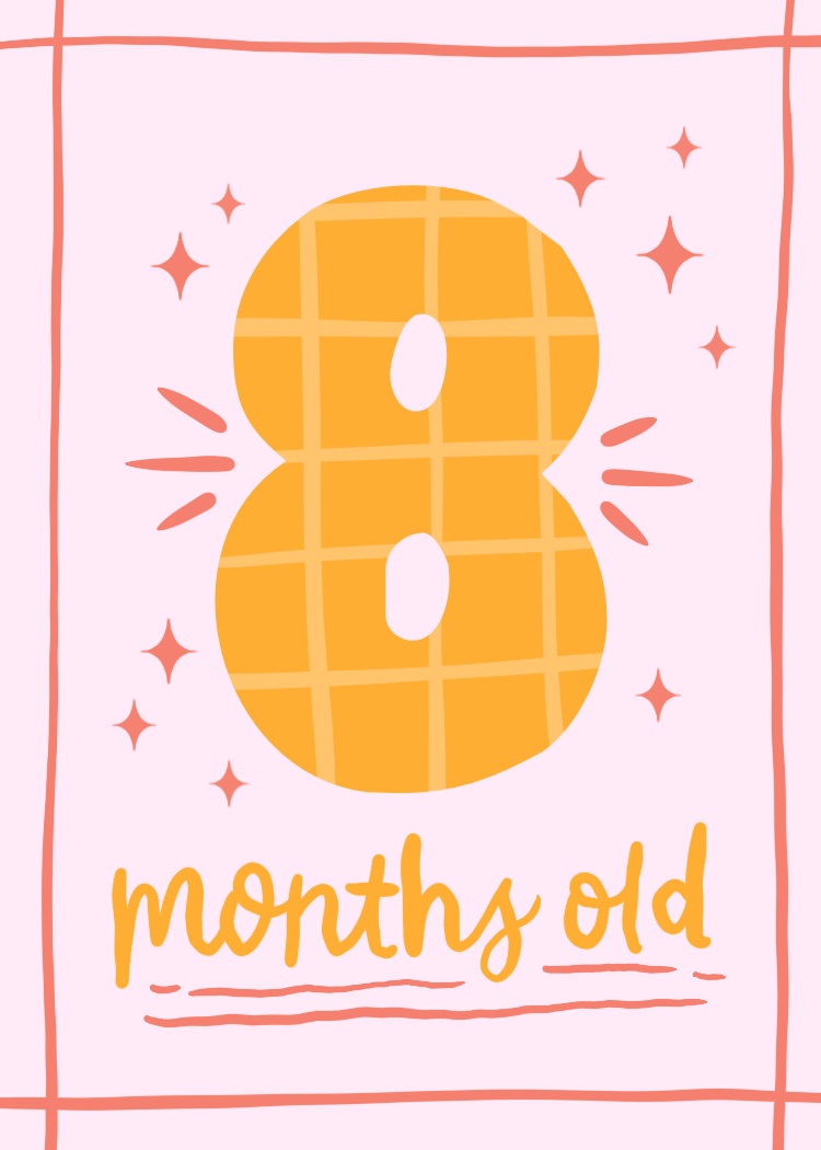Today I turned 8 months old